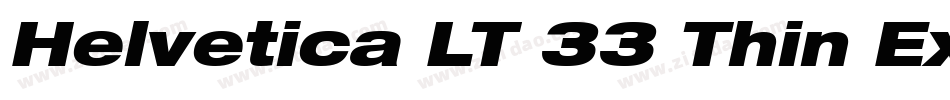Helvetica LT 33 Thin Extended Oblique字体转换
